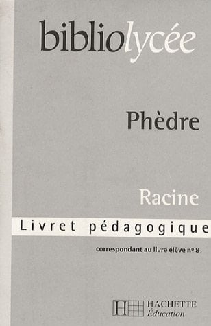 "Phèdre", Racine livret pédagogique