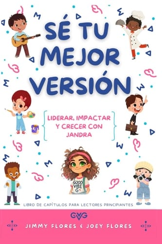 Sé Tu Mejor Versión Liderar, Impactar Y Crecer Con Jandra