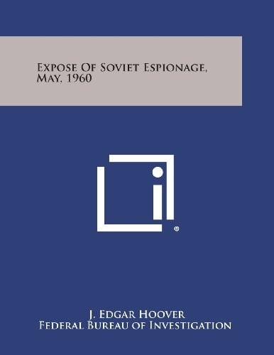 Expose of Soviet Espionage, May, 1960