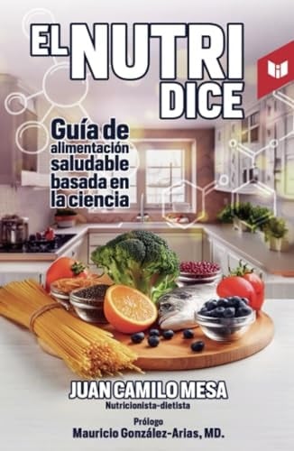 El nutri dice (Spanish Edition)