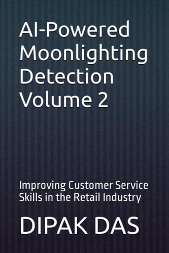 AI-Powered Moonlighting Detection Volume 2: Improving Customer Service Skills in the Retail Industry