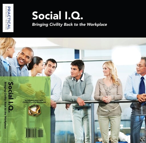 Social I.Q.: Bringing Civility back to the Workplace