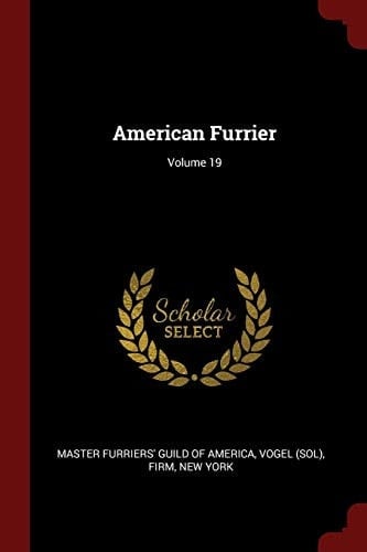 American Furrier; Volume 19