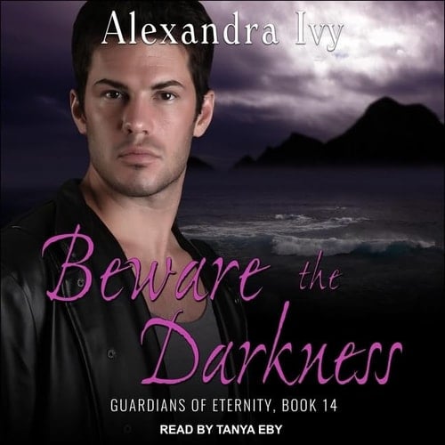 Beware the Darkness (The Guardians of Eternity Series) (The Guardians of Eternity Series, 14)