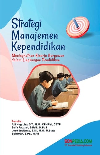 Strategi Manajemen Kependidikan : Meningkatkan Kinerja Karyawan dalam Lingkungan Pendidikan