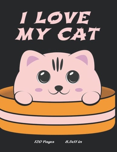 I Love My Cat Anime Sketchbook: Manga Sketch Pad Cover : Manga Drawing Pad, Anime Sketches for Teens Boys and Girls or Adults to Practice Sketching and Doodling (Premium Sketch Book Cat Lovers)