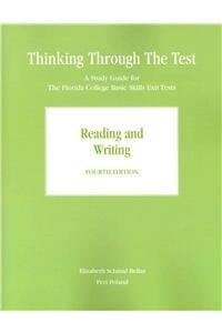 Thinking Through the Test The Florida College Basic Skill Exit Test, Reading and Writing - W/O Answers
