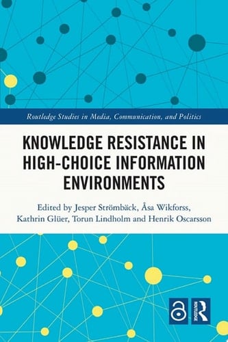 Knowledge Resistance in High-Choice Information Environments