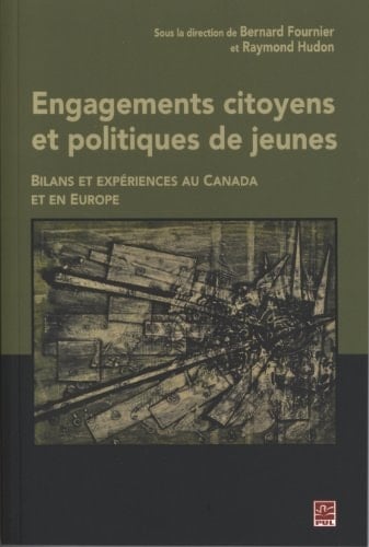 Engagements citoyens et politiques de jeunes bilans et expériences au Canada et en Europe