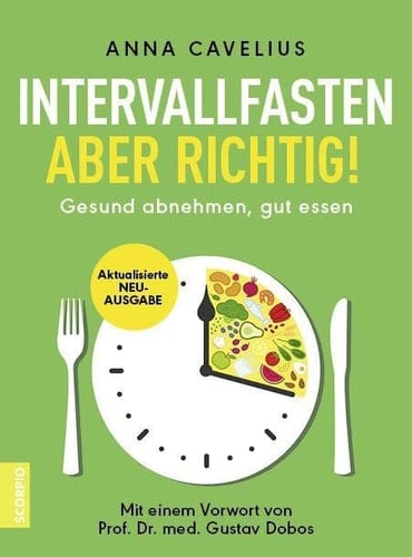 Intervallfasten - aber richtig Gesund abnehmen, gut essen