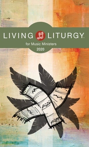 Living Liturgy(tm) for Music Ministers Year a (2020)