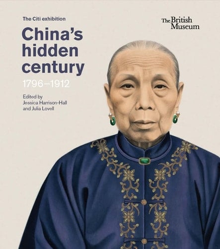 China's Hidden Century 1796-1912