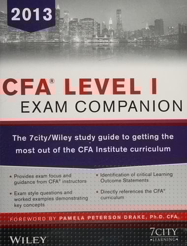 CFA Level I Exam Companion: The 7city / Wiley Study Guide to Getting the Most Out of the CFA Institute Curriculum