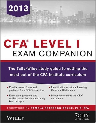 CFA Level I Exam Companion The 7city / Wiley Study Guide to Getting the Most Out of the CFA Institute Curriculum