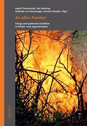 An allen Fronten Kriege und politische Konflikte in Kinder- und Jugendmedien