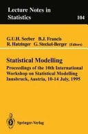 Statistical Modelling Proceedings of the 10th International Workshop on Statistical Modelling Innsbruck, Austria, 10–14 July, 1995