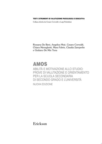 Test AMOS - Abilità e motivazione allo studio: prove di valutazione e orientamento per la scuola secondaria di secondo grado e l'università Nuova edizione