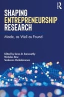 Shaping Entrepreneurship Research Made, as Well as Found