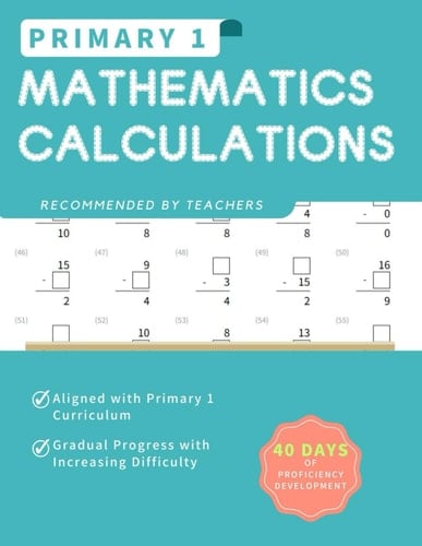 Primary 1 Mathematics Calculations -40 Days of Proficiency Development