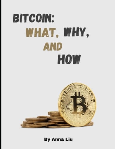 Bitcoin: What, Why, and How