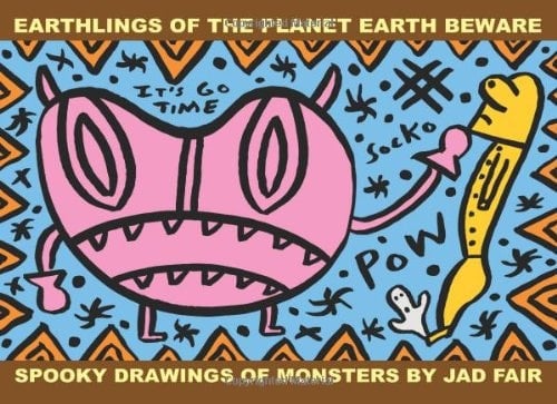 Earthlings of the Planet Earth Beware Spooky Drawings by Jad Fair