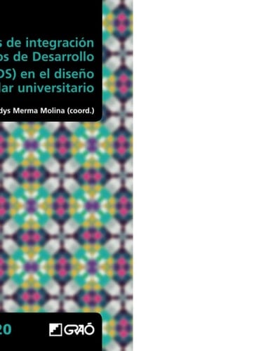 Experiencias de integración de los Objetivos de Desarrollo Sostenible (ODS) en el diseño curricular universitario