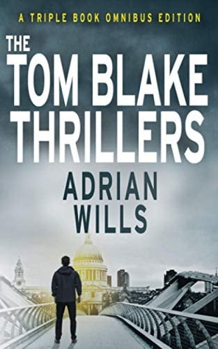 The Tom Blake Thrillers: Three book omnibus edition