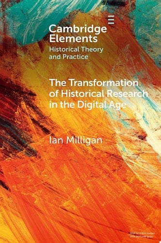 The Transformation of Historical Research in the Digital Age