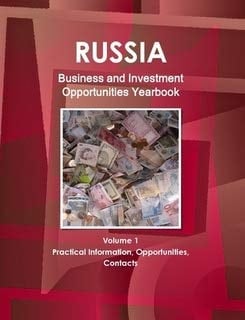 Russia Business and Investment Opportunities Yearbook