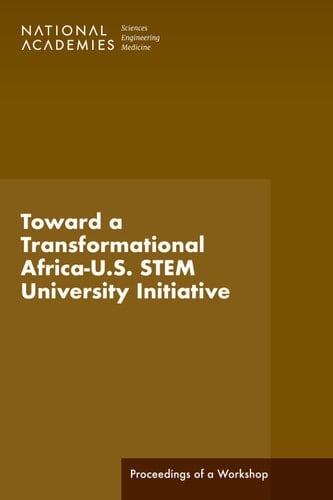 Toward a Transformational Africa-U. S. STEM University Initiative: Proceedings of a Workshop