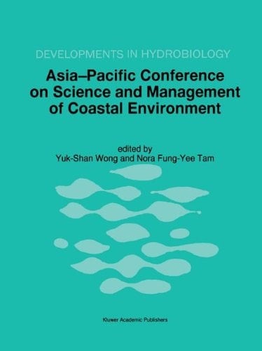 Asia-Pacific Conference on Science and Management of Coastal Environment Proceedings of the International Conference held in Hong Kong, 25–28 June 1996