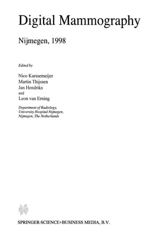 Digital Mammography Nijmegen, 1998