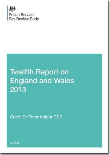 Prison Service Pay Review Body Twelfth Report on England and Wales 2013
