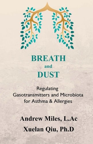 BREATH and DUST Regulating Gasotransmitters and Microbiota for Asthma and Allergies