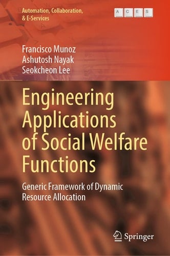 Engineering Applications of Social Welfare Functions Generic Framework of Dynamic Resource Allocation