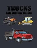 Truck Coloring Book Moving the Earth