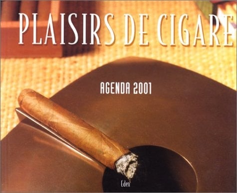 Plaisirs de cigare. Agenda 2001