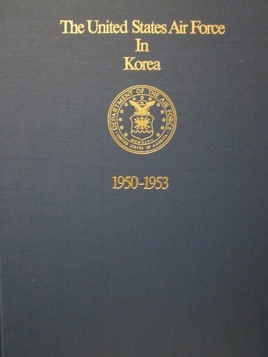 United States Air Force in Korea 1950-1953.