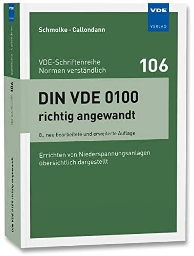 DIN VDE 0100 richtig angewandt Errichten von Niederspannungsanlagen übersichtlich dargestellt