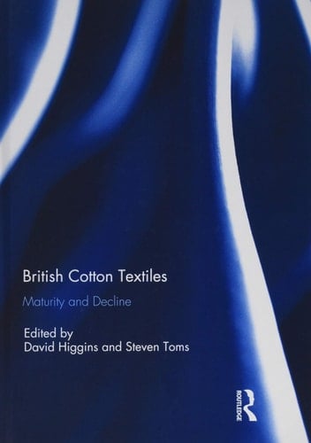 British Cotton Textiles Maturity and Decline