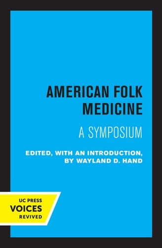 American Folk Medicine A Symposium