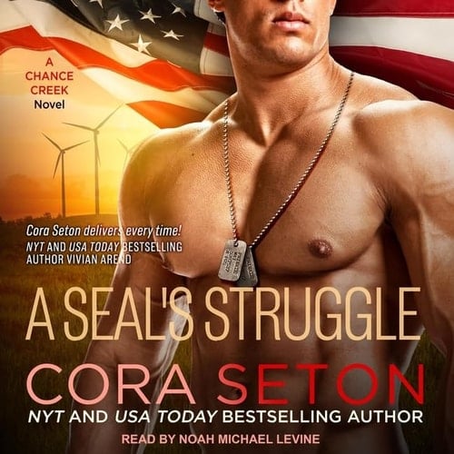 A SEALs Struggle (The SEALs of Chance Creek Series)