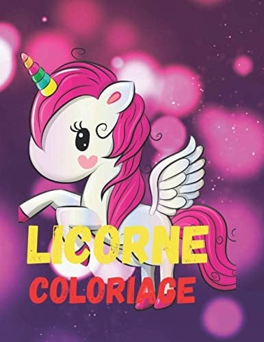 LICORNE COLORIAGE: Livre de Coloriage pour les enfants - 41 pages à colorier (Meilleur cadeau pour les enfants de 4 à 8 An (French Edition)