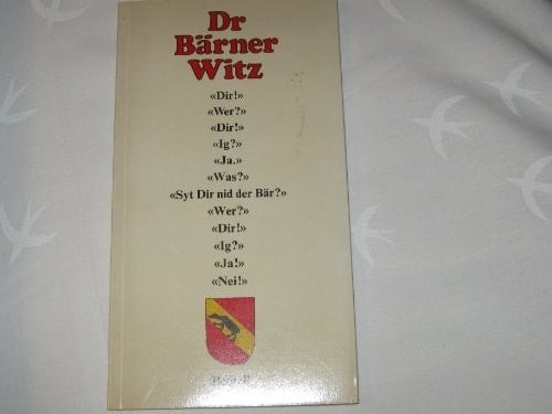 Dr Bärner Witz Berner Humor