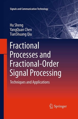 Fractional Processes and Fractional-Order Signal Processing Techniques and Applications