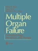 Multiple Organ Failure Pathophysiology, Prevention, and Therapy