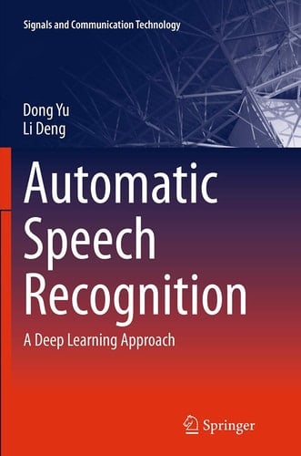 Automatic Speech Recognition A Deep Learning Approach