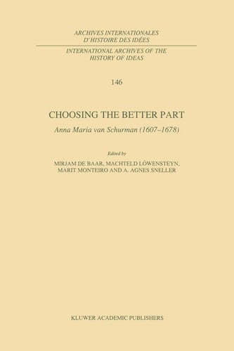 Choosing the Better Part Anna Maria van Schurman (1607–1678)