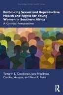 Rethinking Sexual and Reproductive Health and Rights for Young Women in Southern Africa A Critical Perspective