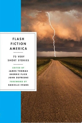 Flash Fiction America: 73 Very Short Stories